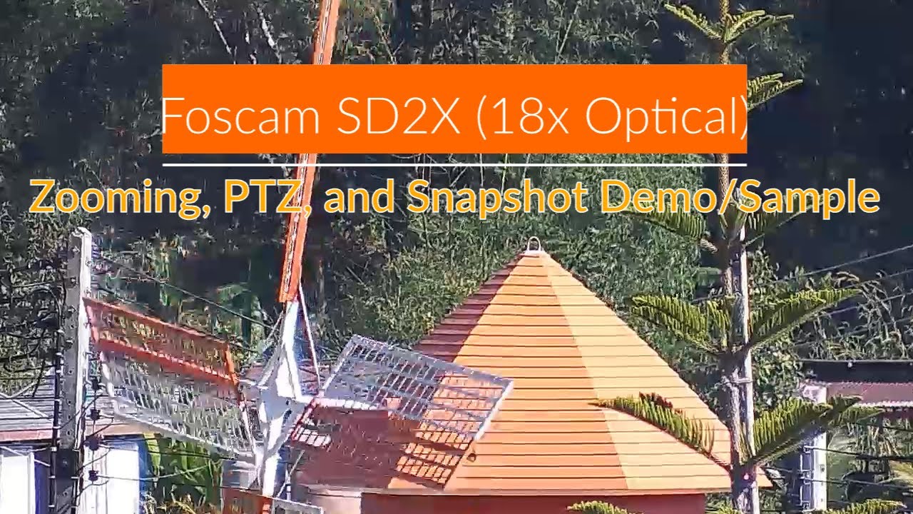 Foscam SD2x:  Zooming demo