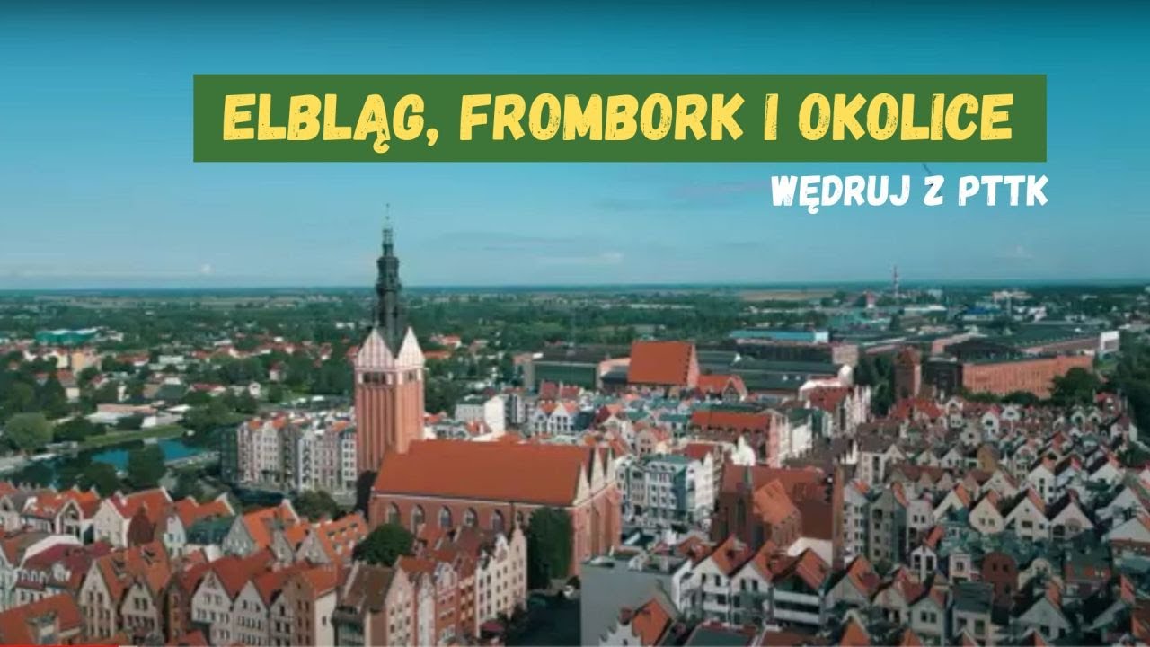 Elbląg, Frombork i okolice z PTTK