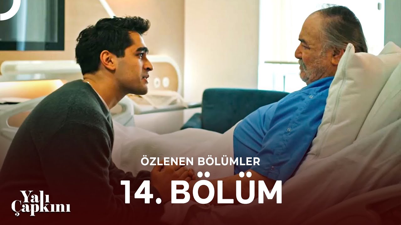 Yalı Çapkını Özlenen Bölümler 14. Bölüm | Dede-Torun Arasına Kimseler Giremez