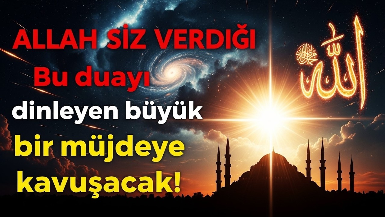 ALLAH SÖZÜ! Bu Duayı Dinledim ve Hayatım Mucizevi Bir Şekilde Değişti! ✨