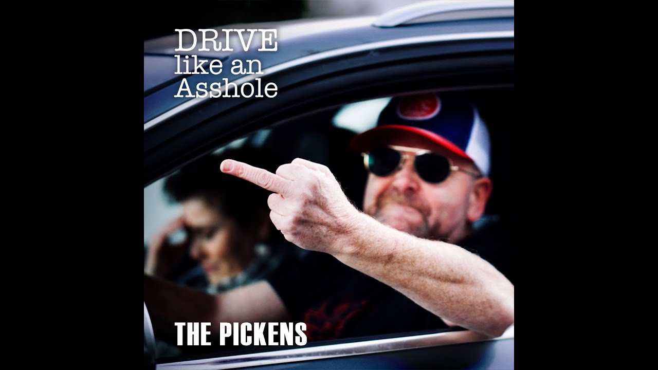 Drive Like an Asshole by The Pickens! (Official Video)