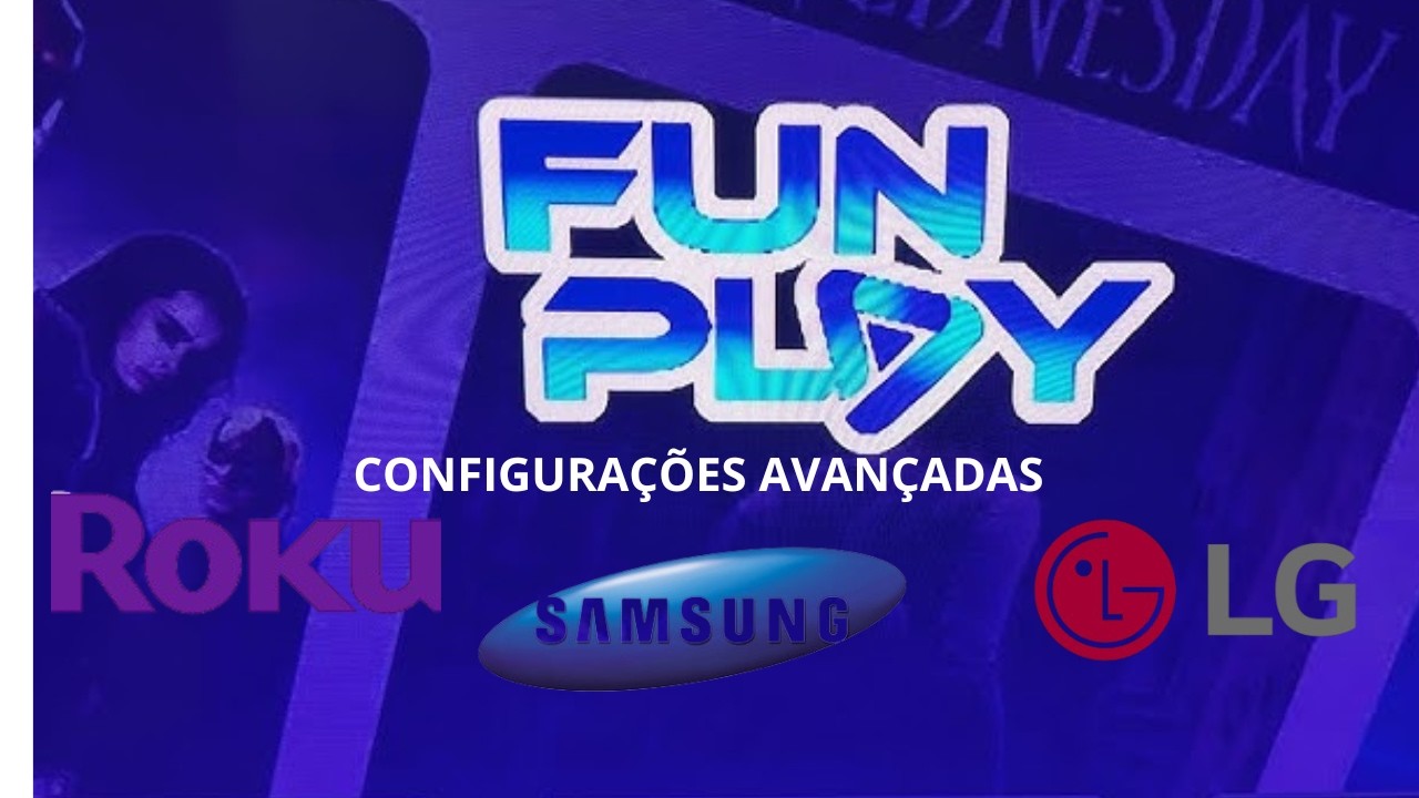 Fun play Samsung, LG e Roku