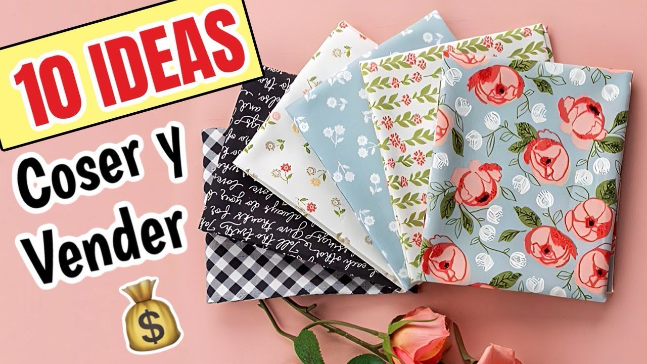 COSER PARA VENDER | 10 MANUALIDADES FÁCILES DE COSTURA CON RETAZOS DE TELA