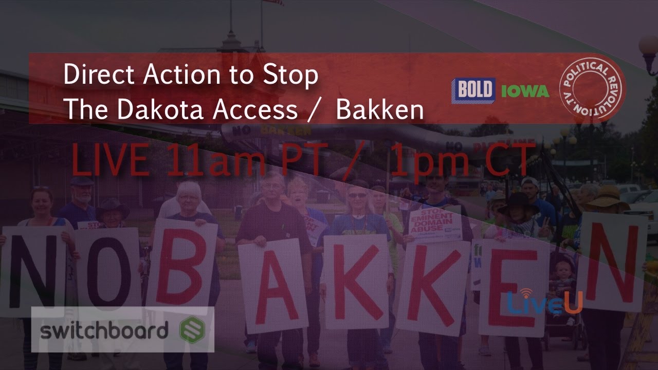 Direct Action Against the Dakota Access / Bakken Pipeline