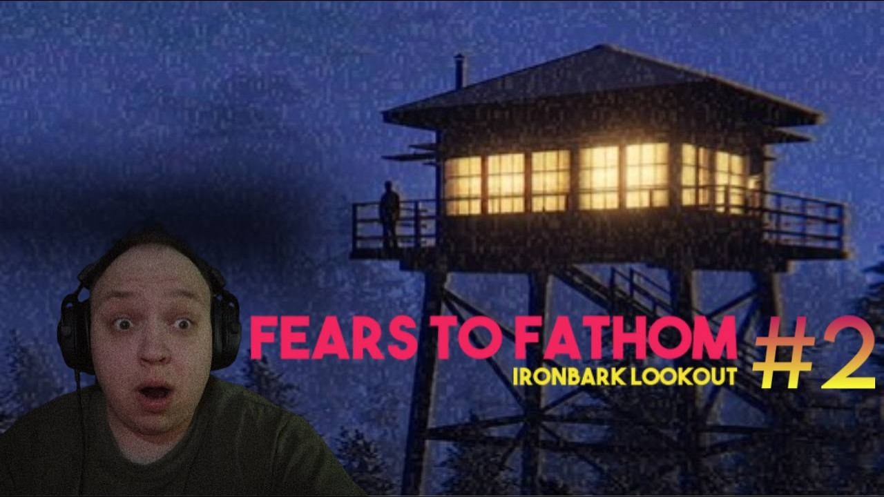 В ЛІСІ ХТОСЬ Є ✖︎ Fears to Fathom - Ironbark Lookout Українською #2