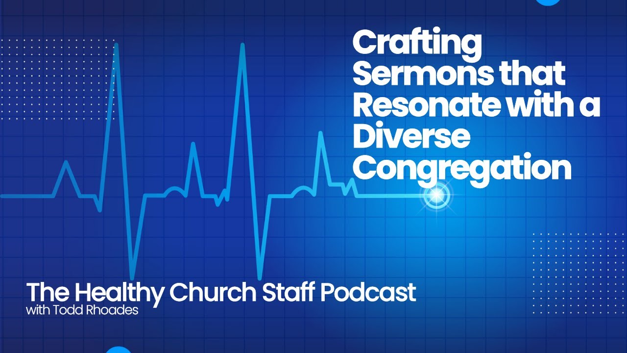 Crafting Sermons that Resonate with a Diverse Congregation