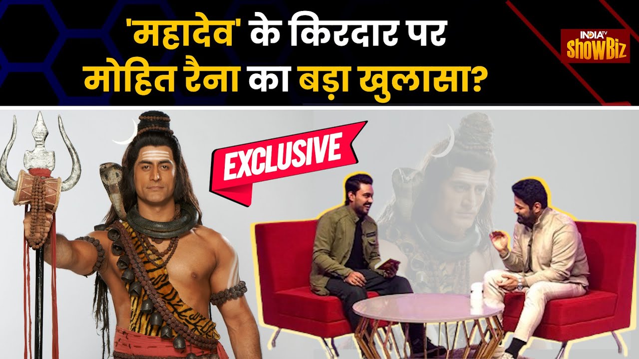 Mohit Raina Exclusive Interview: Mahadev का किरदार निभाने वाले Mohit बनें Freelancer, खोले राज