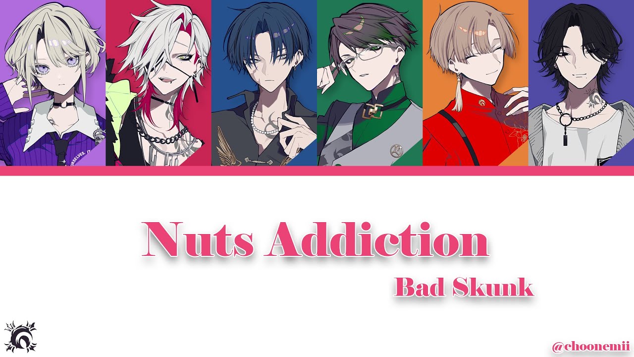 BAD SKUNK「Nuts Addiction」[Gray Sheep Color Coded Lyrics KAN/ROM/ENG]