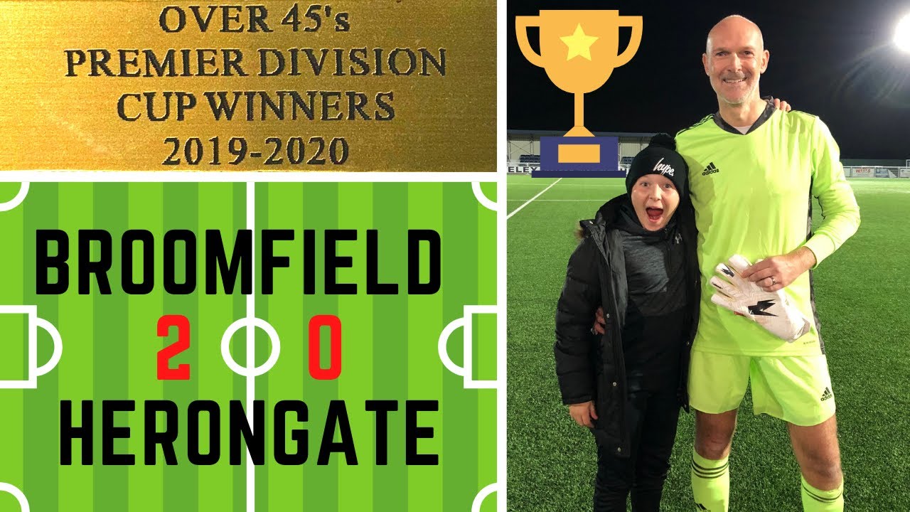 CUP FINAL 2020 GK HIGHLIGHTS - Essex Veterans League O45's Premier Division: Broomfield v Herongate