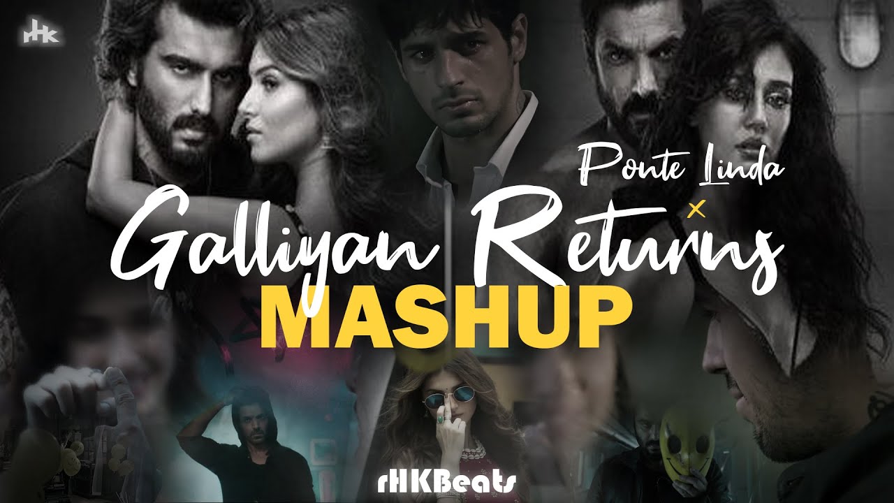 Galliyan Returns x Ponte Linda - Ek Villain Returns Mashup I rHKBeats