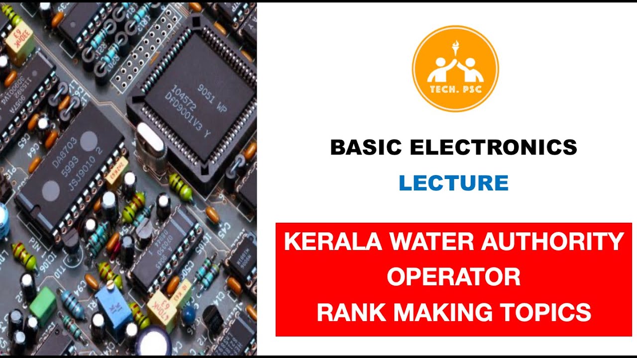Kerala PSC | Kerala Water Authority-Operator | KWA Operator | Basic Electronics - Lecture