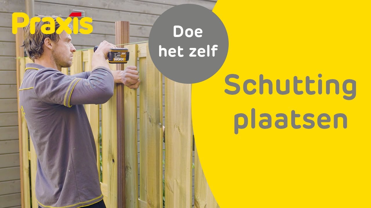 Schutting plaatsen - Zo plaats je een houten schutting | Praxis