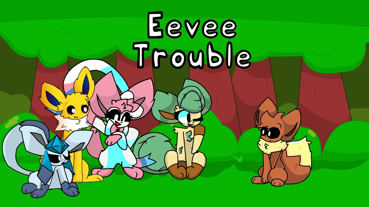 Eevee Trouble (Triple Trouble but its characters from Vee Funkin)