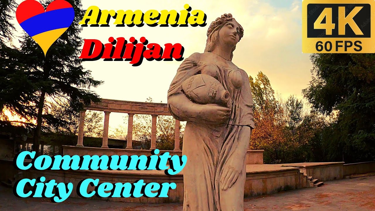 Dilijan Armenia 🇦🇲 Dilijan National Park & Community Center - Armenia City Walk Tour [ Armenia 4K ]