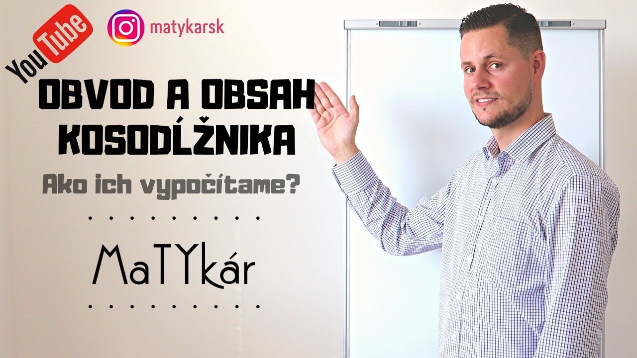 OBVOD A OBSAH KOSODĹŽNIKA | ako ich vypočítame?