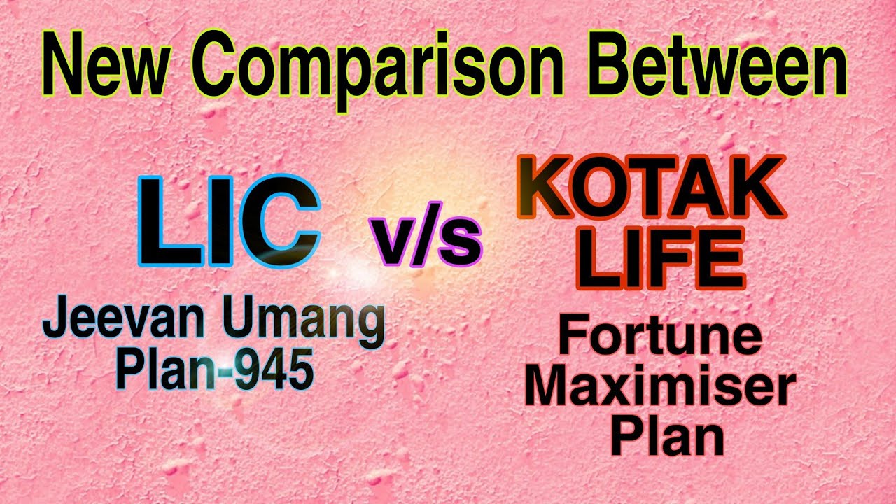 New comparison between LIC Jeevan Umang v/s Kotak Life Fortune Maximizer Plan | #kotaklife #lic