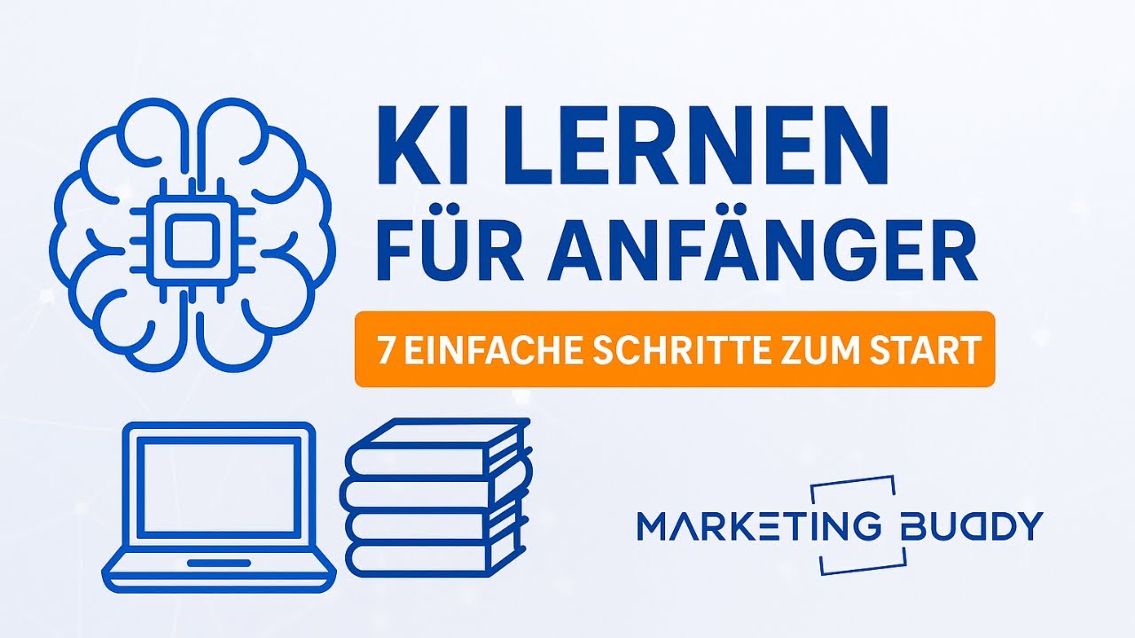 KI lernen f&uuml;r Anf&auml;nger &ndash; 7 einfache Schritte f&uuml;r deinen Start