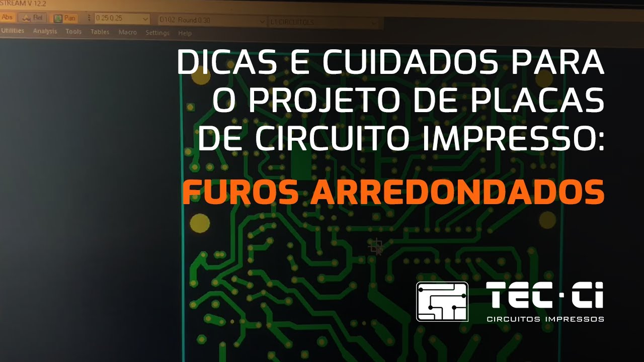 #01 - Dicas e cuidados para o projeto de placas de circuito impresso: Furos Arredondados