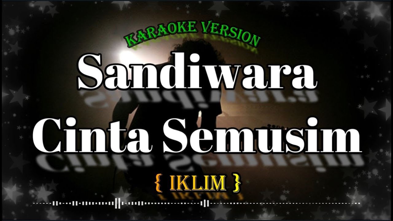 Sandiwara Cinta Semusim_IKLIM_(Karaoke Version)