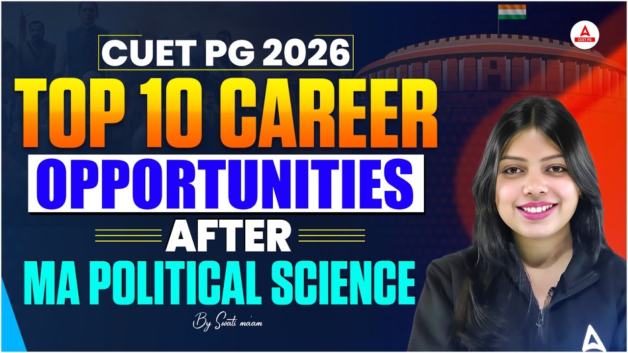 CUET PG 2026 - Top 10 Career Options After M.A. Political Science !