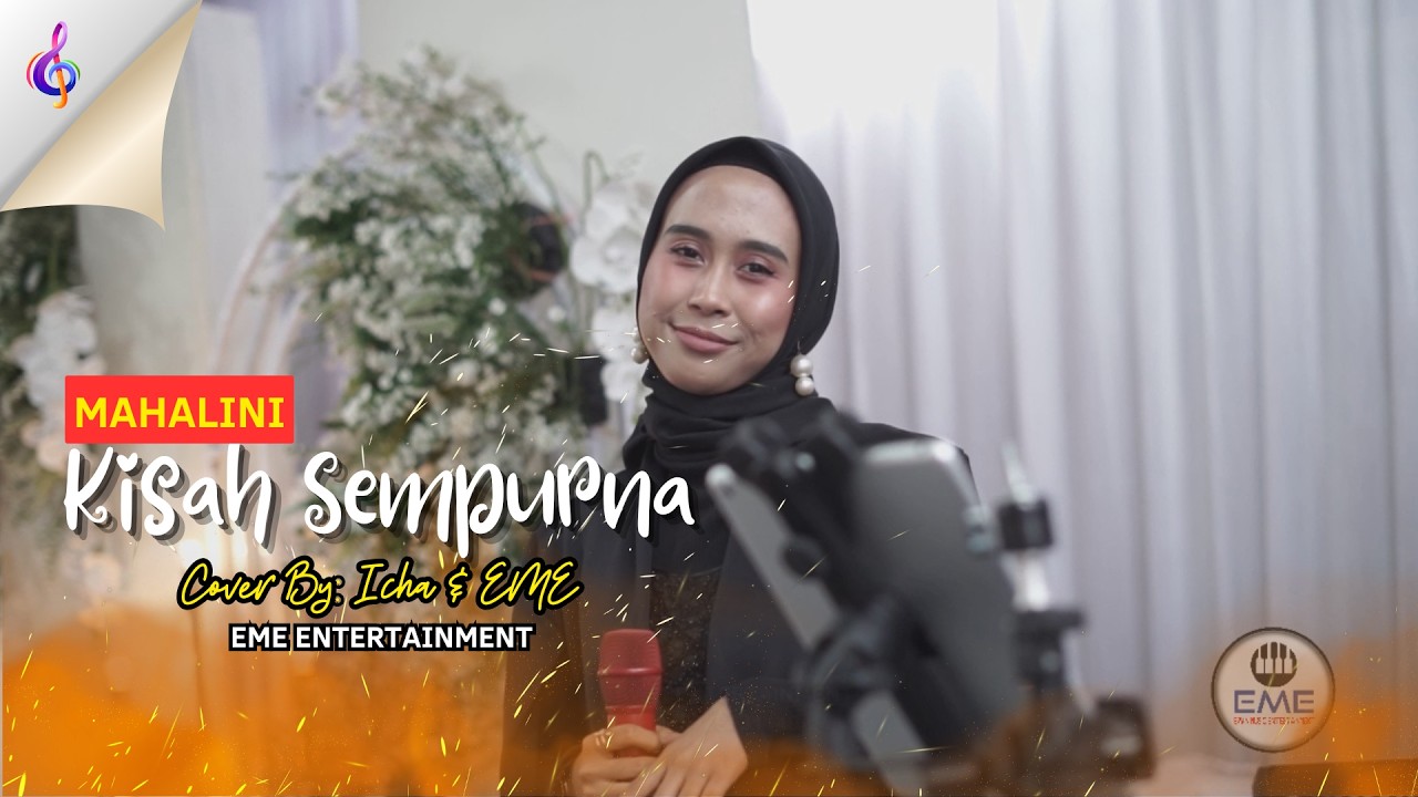 MAHALINI - KISAH SEMPURNA (Live Cover By: Icha & EME Wedding Entertainment)