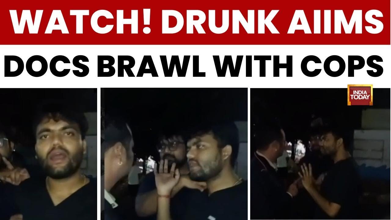 AIIMS Docs' Drunken Roadside Party Ends in Brawl With Cops, One Doctor Expelled | India Today News