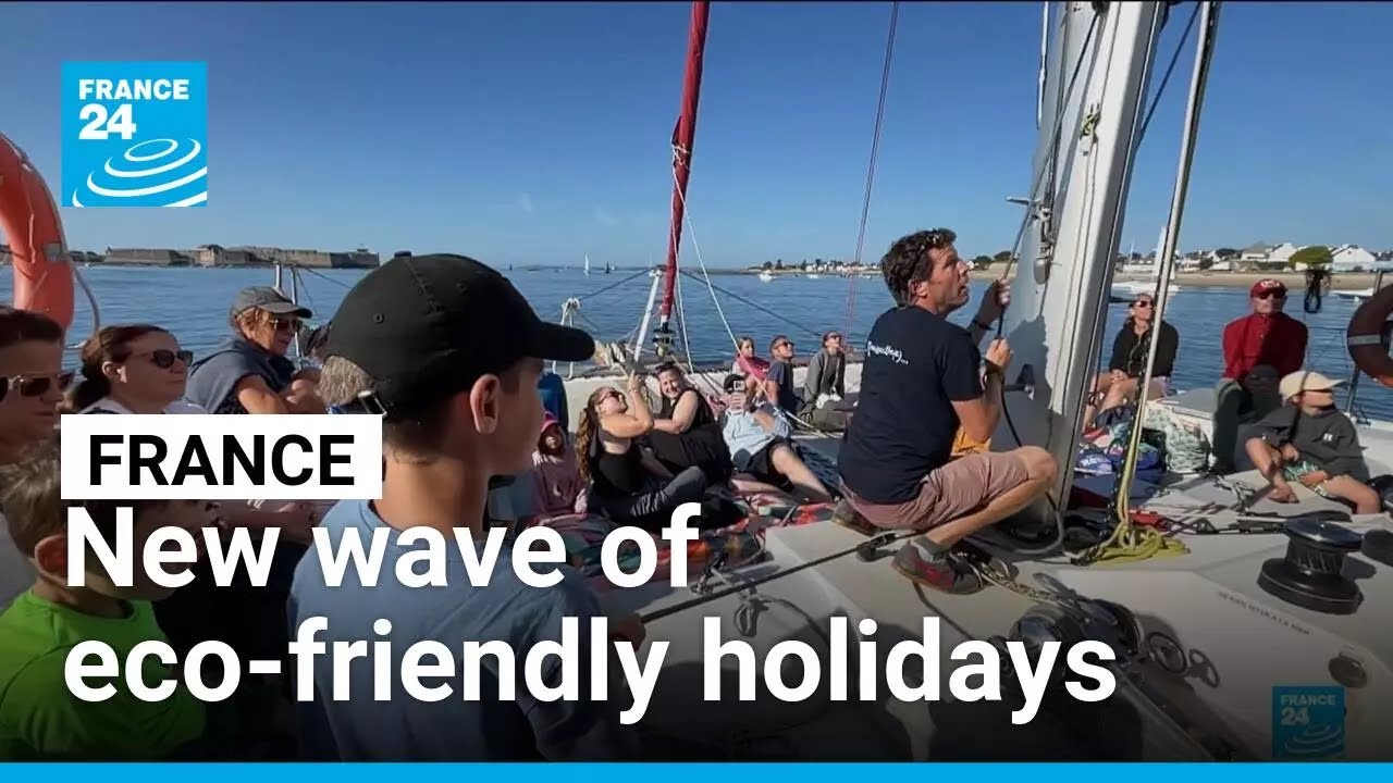 Sailing towards sustainability: France&rsquo;s new wave of eco-friendly holidays &bull; FRANCE 24 English
