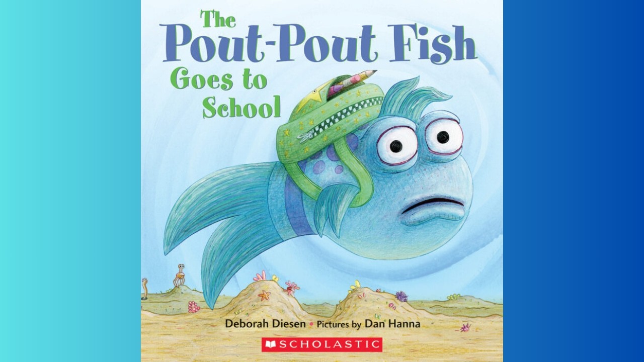 The Pout Pout Fish Goes to School By Deborah Diesen Illustrated by Dan Hanna