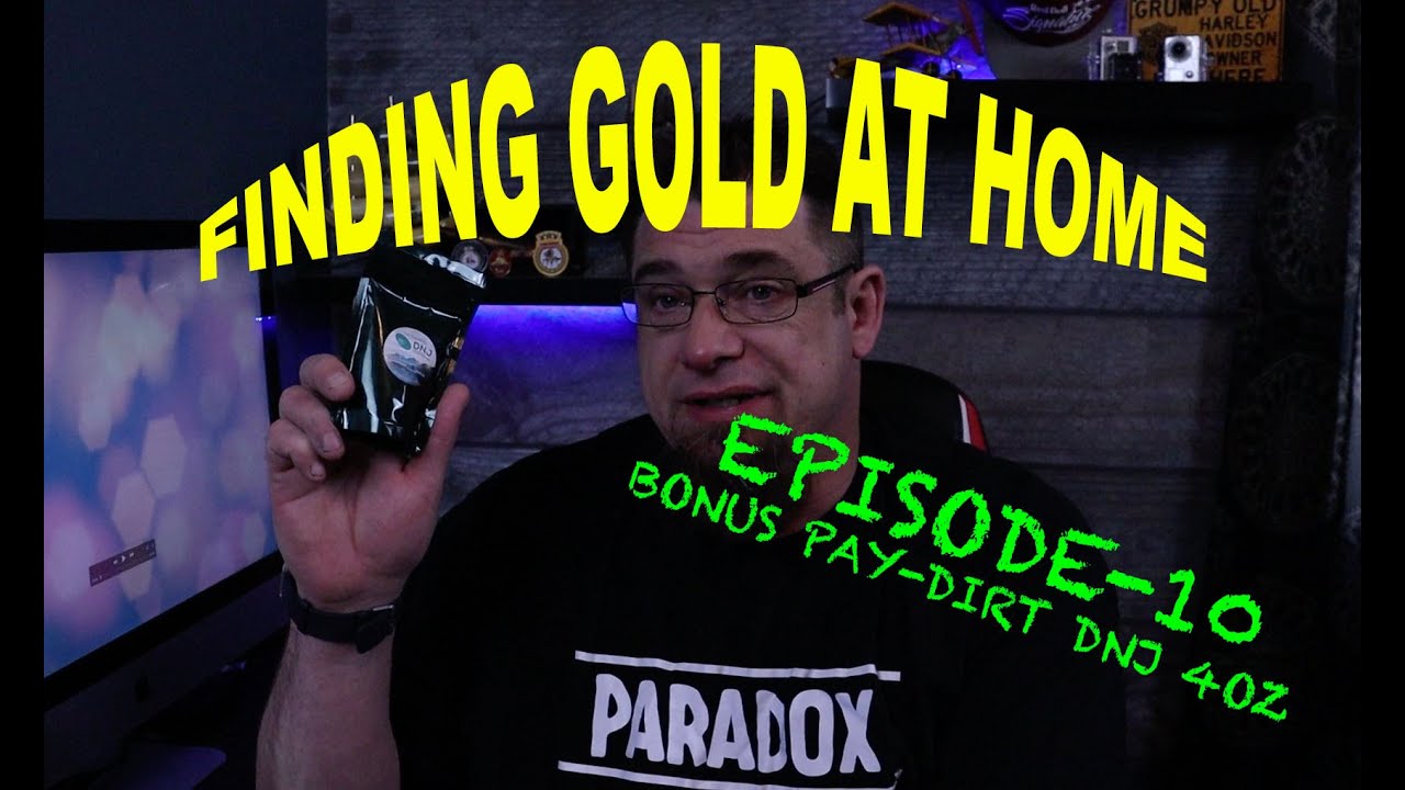 Gold Paydirt Panning & Review (EPISODE-10)DNJ 4oz Bonus Gold!!