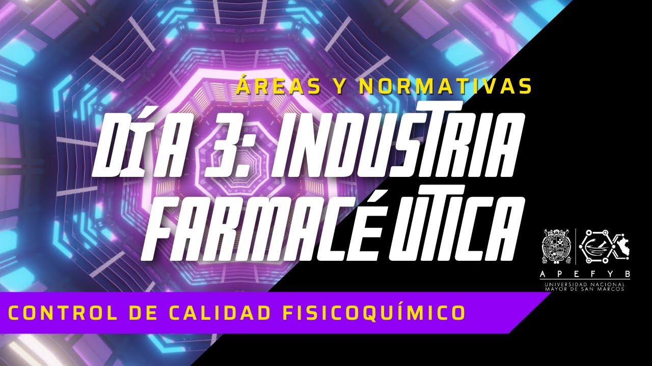 DÍA 3 I CONTROL DE CALIDAD FISICOQUÍMICO EN INDUSTRIA FARMACÉUTICA