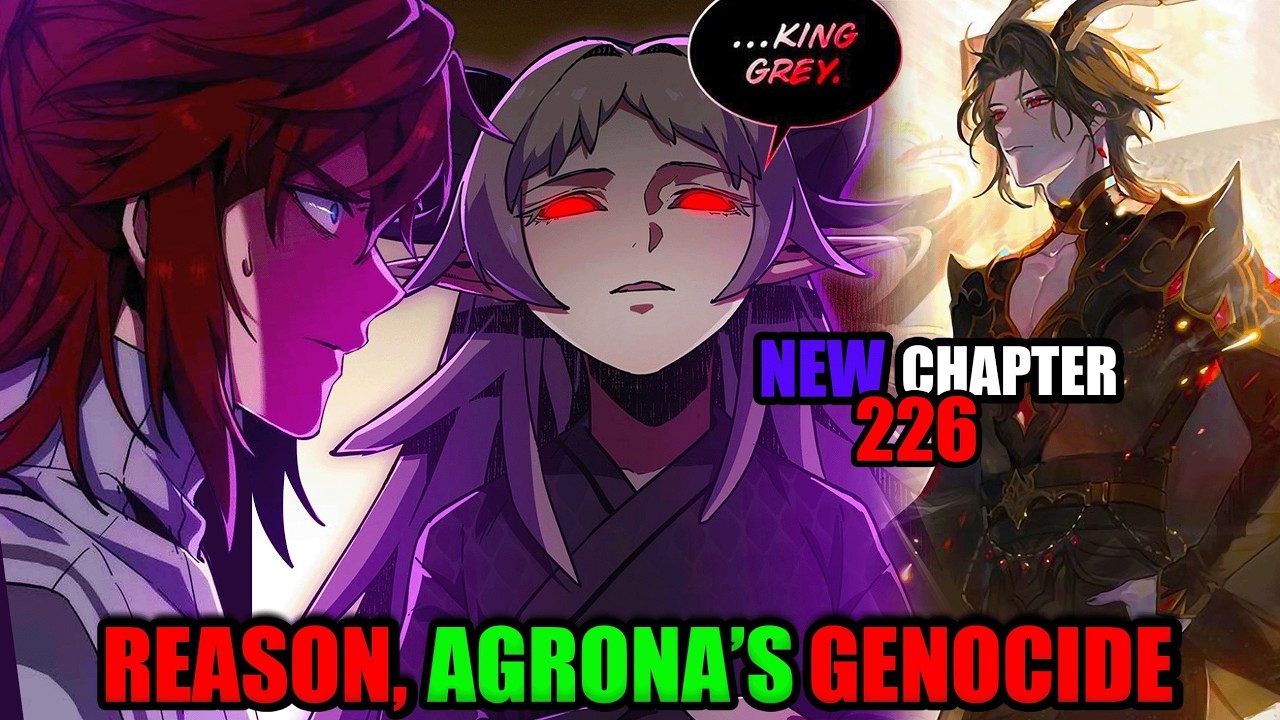 ANG RASON KUNG NAGCOMMIT SI AGRONA NG GENOCIDE SA MGA ALACRYAN, NEW CHAPTER 226