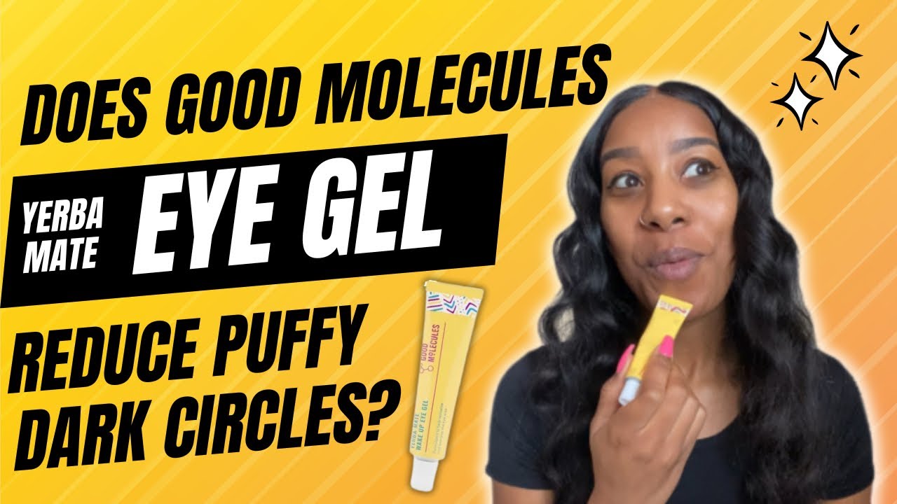 Does Good Molecules Yerba Mate Eye Gel remove puffy dark circles? Good Molecules Eye Gel Review