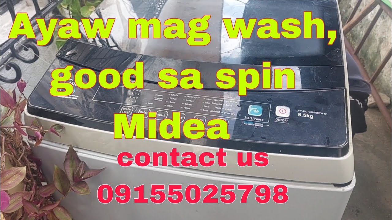 Ayaw mag wash,  good sa spin dry Midea Automatic washing 