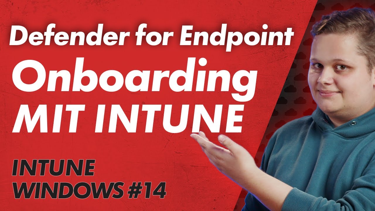 Defender for Endpoint – Onboarding & Konfiguration - Intune Windows Basics 14