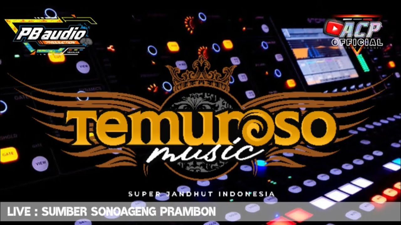 FULL Album TEMUROSO Music Live Sumber Sonoageng Prambon // PB Audio