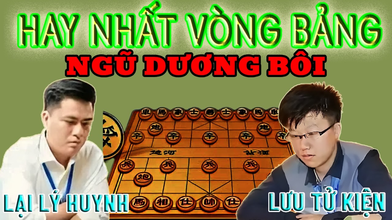 Pháo đổi sĩ, nước cờ giúp Lại Lý Huynh thắng Lưu Tử Kiện | Ngũ Dương Bôi 2026.