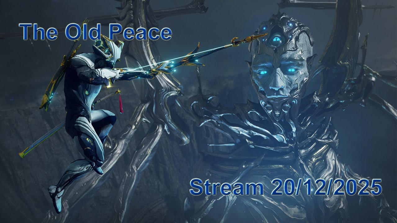 Warframe- The Old Peace (20/12/2025)