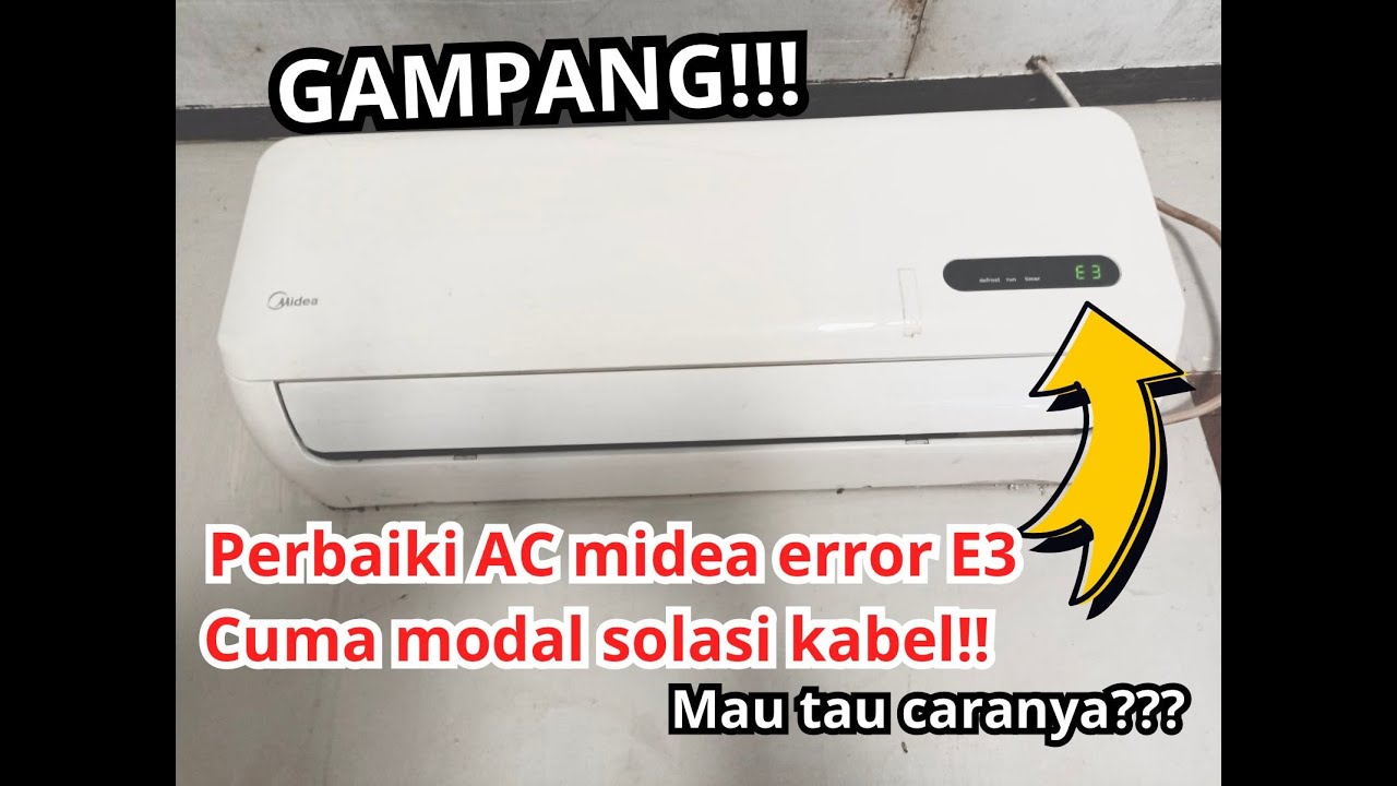Memperbaiki AC MIDEA muncul kode error E3, Penyebab muncul kode error E3? Simak di vidio!!!