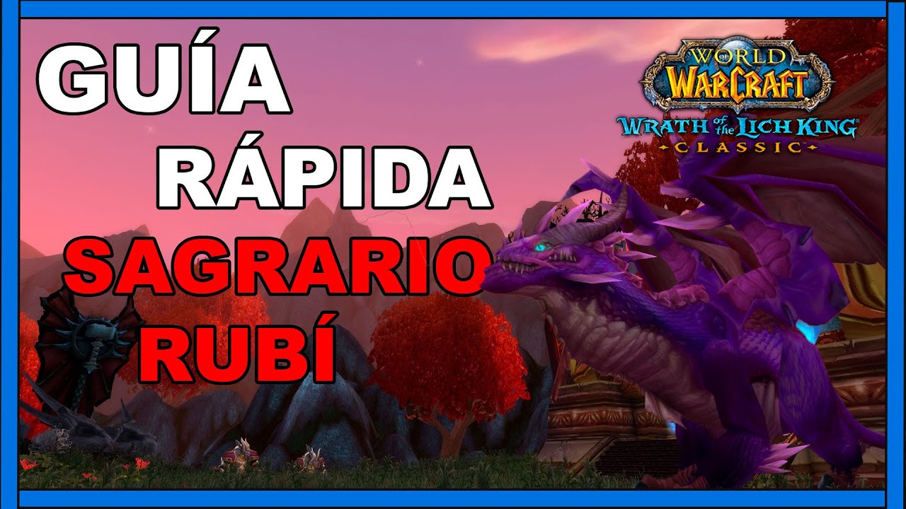 GUÍA RÁPIDA SAGRARIO RUBÍ HALION | WoW Wotlk | Reckoncholis