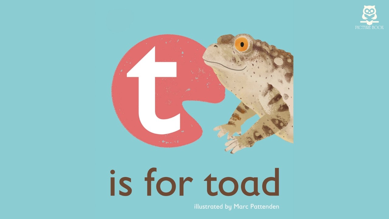 T is for Toad (The Animal Alphabet Library) with Audio, illustrated by Marc Pattenden | 2021