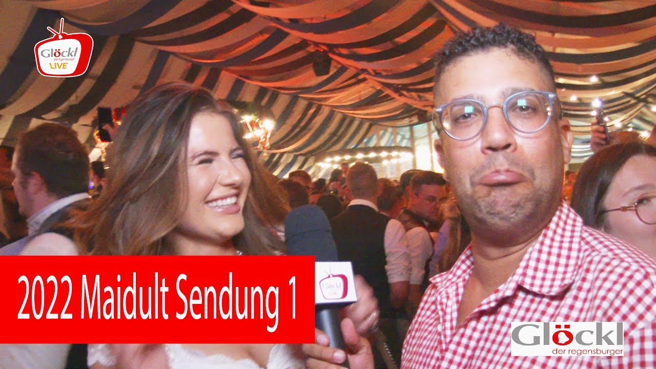 2022 Maidult Sendung 1, Live aus dem Glöckl der regensburger Festzelt