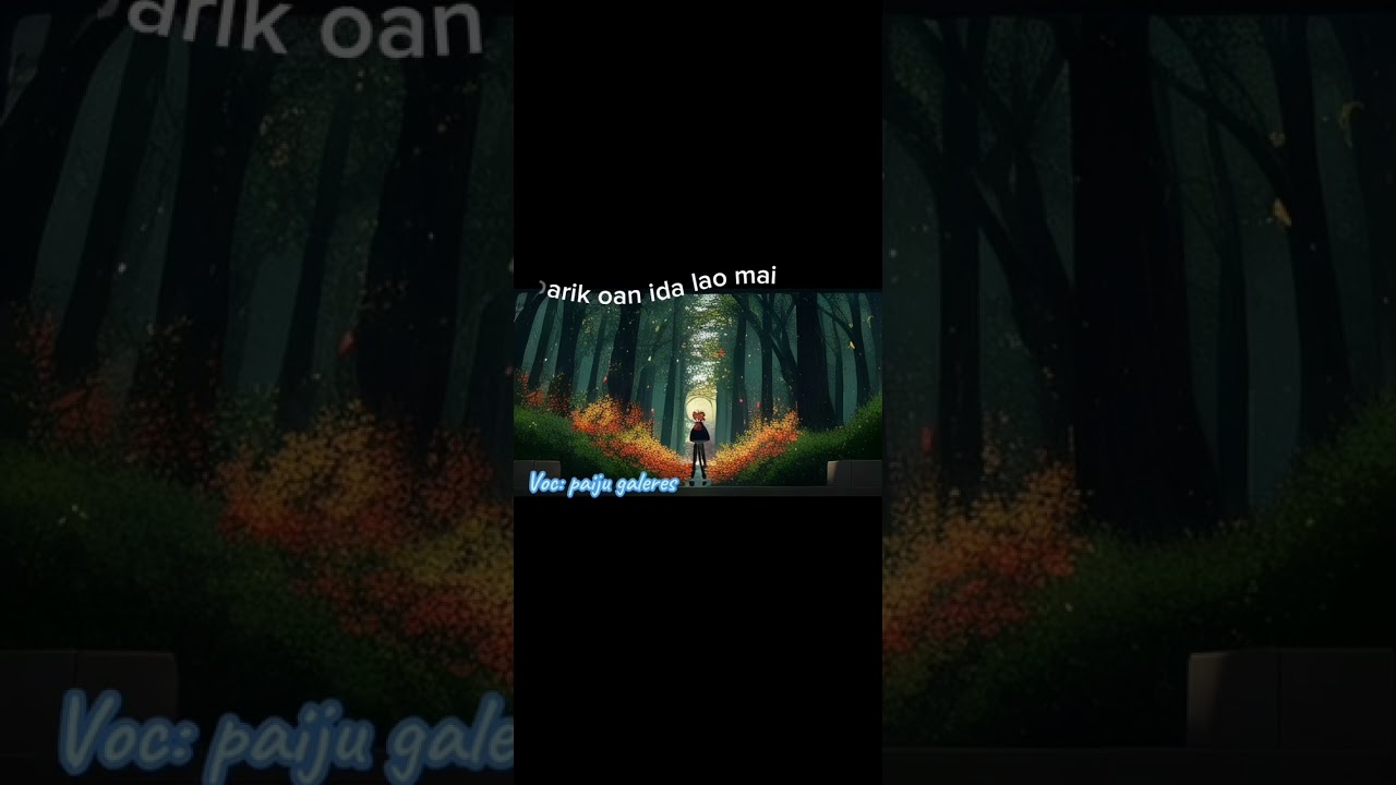 LABARIK OAN IDA LAO MAI || VOC:PAIIJU GALERES.