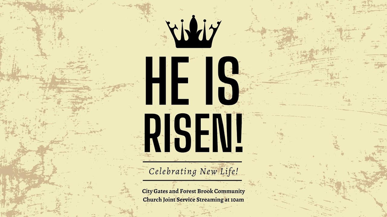 He Is Alive - Easter Joint Service City gates and FBCC