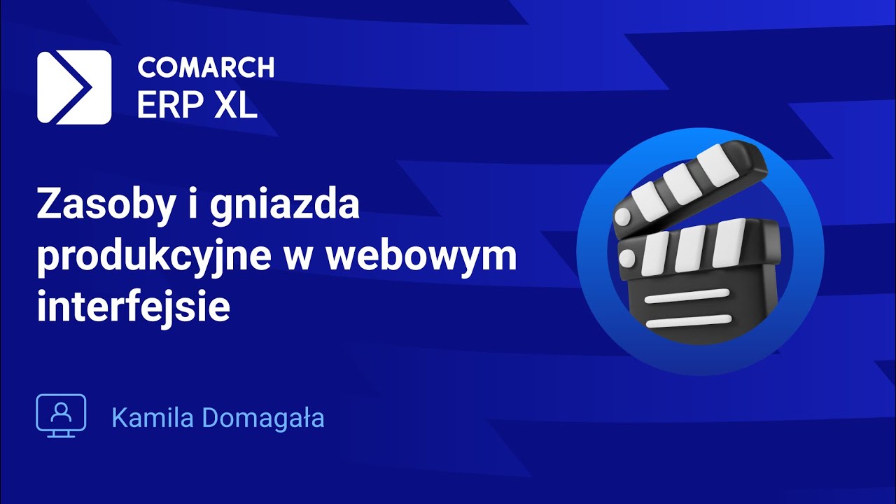 Zasoby i gniazda produkcyjne w webowym interfejsie