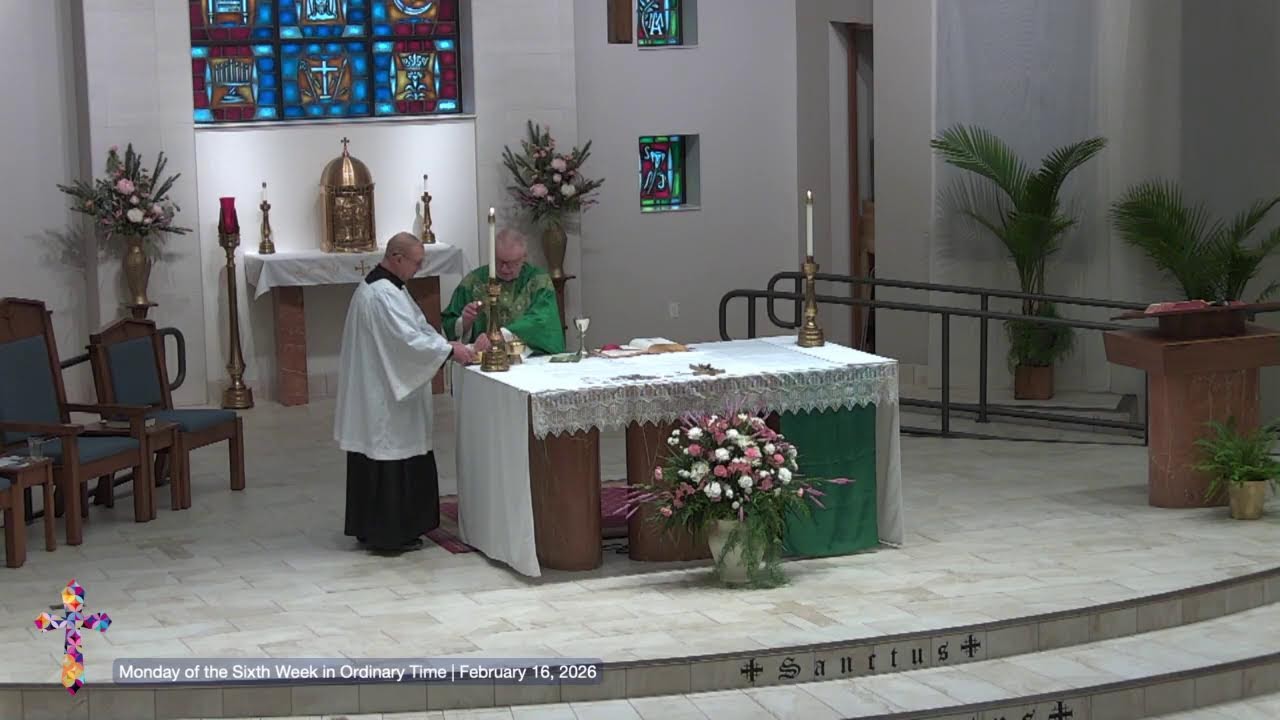 Monday of the Sixth Week in Ordinary Time | February 16, 2026