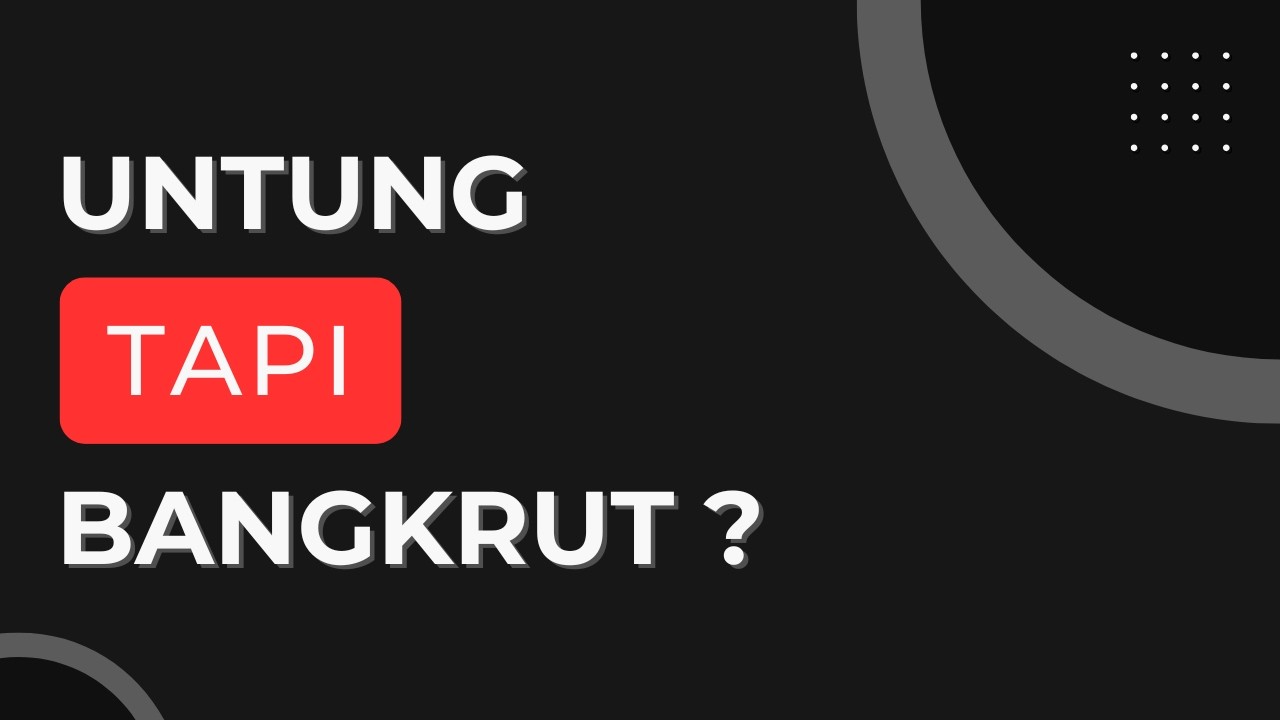 Bisnis Untung Tapi Bangkrut? Ini Kesalahan Fatalnya.