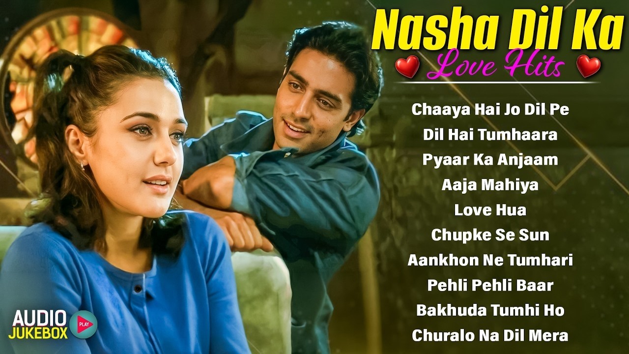 Nasha Dil Ka | Love Hits Songs | Bollywood Top Songs | Superhits Hindi Movie Songs | Hindi Songs