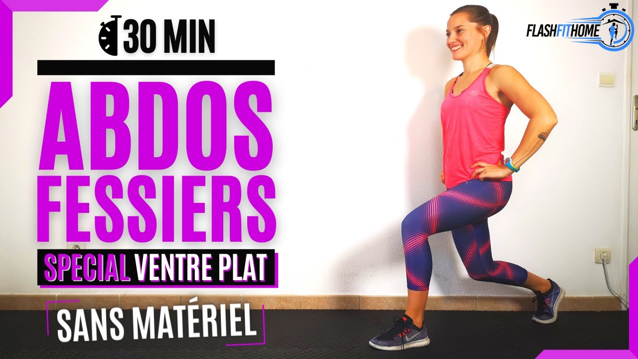 ABDOS FESSIERS POUR UN VENTRE PLAT 30 MIN 🔥 | SANS MATÉRIEL