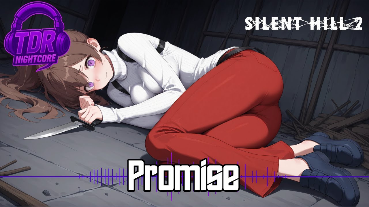 VG Nightcore - Promise Silent Hill 2