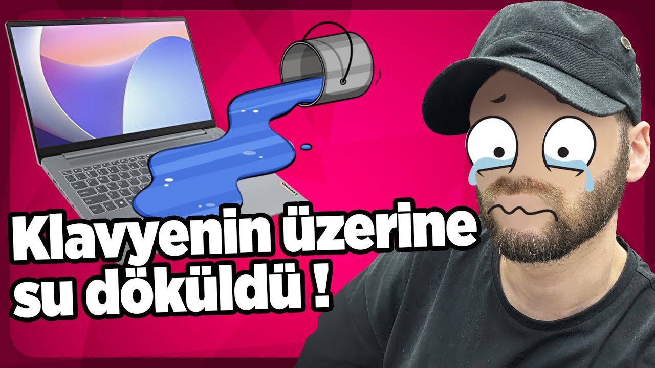 Bilgisayarıma Sıvı Döküldü Ne Yapmalıyım? - Sıvı Teması
